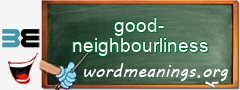 WordMeaning blackboard for good-neighbourliness